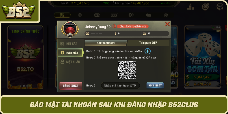Bao Mat Tai Khoan Sau Khi Dang Nhap B52Club