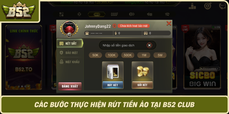 Cac Buoc Thuc Hien Rut Tien Ao Tai B52 Club