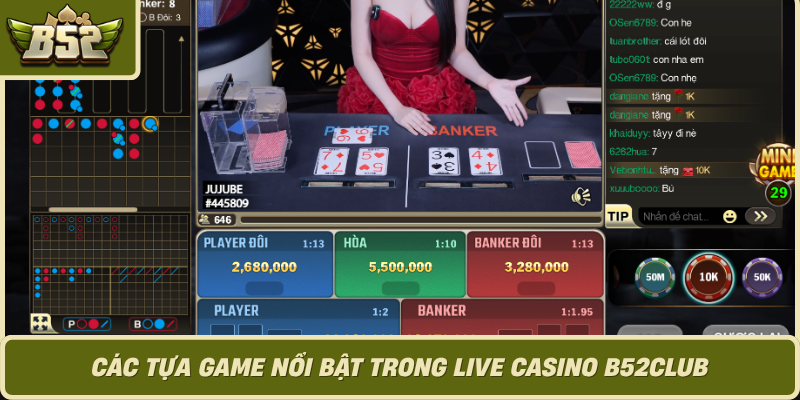 Cac Tua Game Noi Bat Trong Live Casino B52Club 1