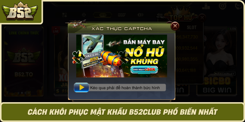 Cach Khoi Phuc Mat Khau B52Club Pho Bien Nhat