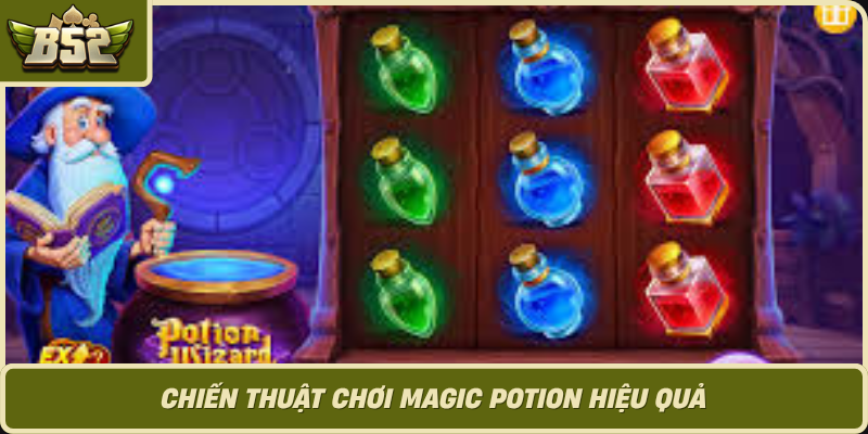 Chien Thuat Choi Magic Potion Hieu Qua