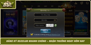 Dang Ky B52Club Nhanh Chong Nhan Thuong Ngay Hom Nay