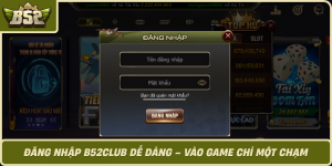 Dang Nhap B52Club De Dang Vao Game Chi Mot Cham
