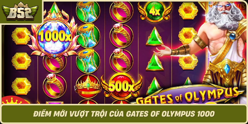 Diem Moi Vuot Troi Cua Gates Of Olympus 1000