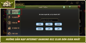Huong Dan Nap Internet Banking B52 Club Don Gian Nhat