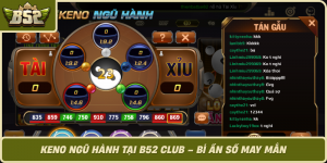 Keno Ngu Hanh Tai B52 Club Bi An So May Man