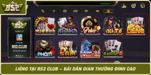 Lieng Tai B52 Club Bai Dan Gian Thuong Dinh Cao