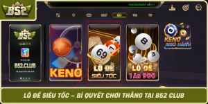 Lo De Sieu Toc Bi Quyet Choi Thang Tai B52 Club