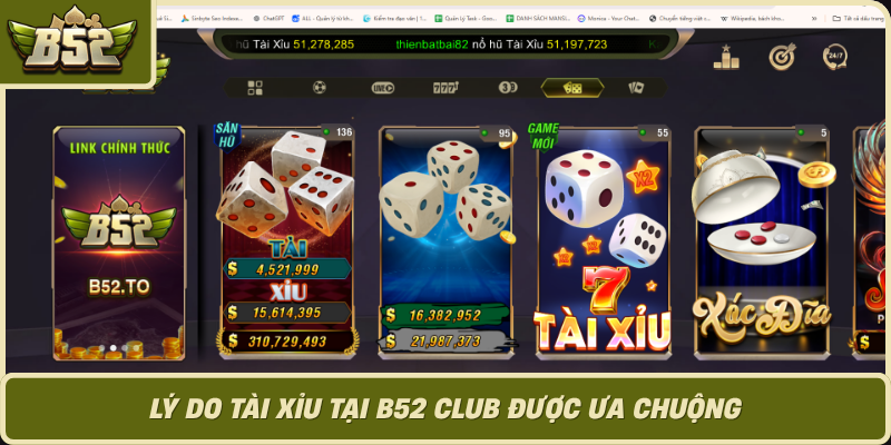 Ly Do Tai Xiu Tai B52 Club Duoc Ua Chuong