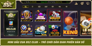 Mini Bau Cua B52 Club Tro Choi Dan Gian Phien Ban So