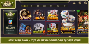 Mini Mau Binh Tua Game Bai Dinh Cao Tai B52 Club