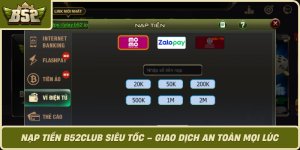 Nap Tien B52Club Sieu Toc Giao Dich An Toan Moi Luc