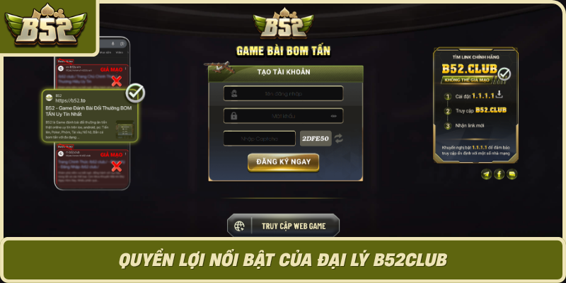 Quyen Loi Noi Bat Cua Dai Ly B52Club