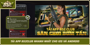 Tai App B52Club Nhanh Nhat Cho Ios Va Android