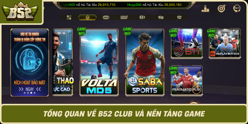 Tong Quan Ve B52 Club Va Nen Tang Game