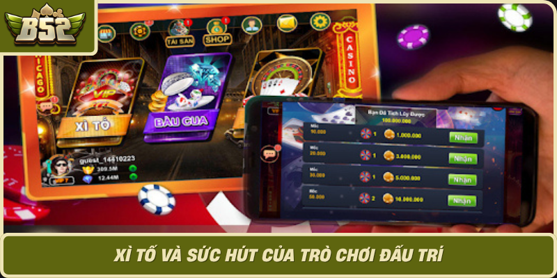 Xi To Va Suc Hut Cua Tro Choi Dau Tri